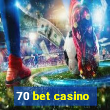 70 bet casino